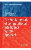 Fundamentals of Computational Intelligence: System Approach