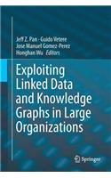 Exploiting Linked Data and Knowledge Graphs in Large Organisations