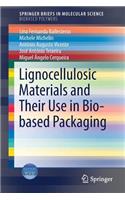 Lignocellulosic Materials and Their Use in Bio-based Packaging