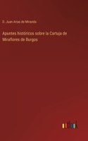 Apuntes históricos sobre la Cartuja de Miraflores de Burgos