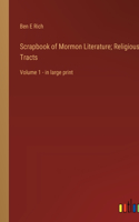 Scrapbook of Mormon Literature; Religious Tracts