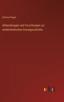 Abhandlungen und Forschungen zur niederländischen Kunstgeschichte