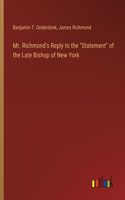 Mr. Richmond's Reply to the "Statement" of the Late Bishop of New York