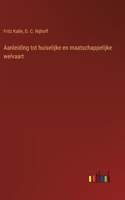 Aanleiding tot huiselijke en maatschappelijke welvaart