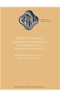 Hildegardis Bingensis Testamentum Propheticum: Zwei Werke Aus Dem Wiesbadener Riesenkodex, Prasentiert Und Ediert Von Jose Louis Narvaja Sj(4 Rarissima Mediaeualia)