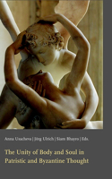 Unity of Body and Soul in Patristic and Byzantine Thought