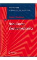 Non-Linear Electromechanics