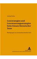 Lesestrategien und Lesesteuerungsstrategien beim Einsatz literarischer Texte im Fremdsprachenunterricht