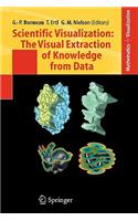 Scientific Visualization: The Visual Extraction of Knowledge from Data