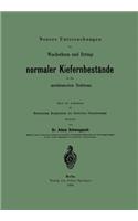 Neuere Untersuchungen Über Wachsthum Und Ertrag Normaler Kiefernbestände in Der Norddeutschen Tiefebene