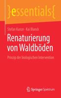 Renaturierung Von Waldböden