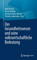 Das Gesundheitswesen Und Seine Volkswirtschaftliche Bedeutung