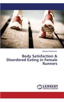 Body Satisfaction & Disordered Eating in Female Runners: (English)