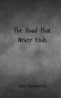 The Road That Never Ends