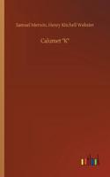 Calumet K