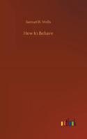How to Behave