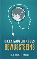 Die Entzauberung des Bewusstseins