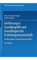 Einführung in Grundbegriffe Und Grundfragen Der Erziehungswissenschaft