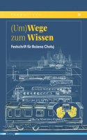 (Um)Wege Zum Wissen