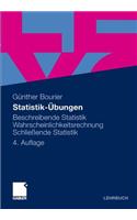 Statistik-Ubungen: Beschreibende Statistik - Wahrscheinlichkeitsrechnung - Schliessende Statistik