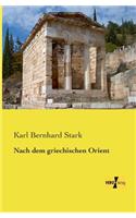 Nach dem griechischen Orient