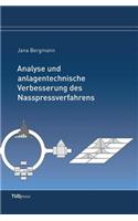 Analyse und anlagentechnische Verbesserung des Nasspressverfahrens