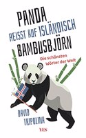 Â»PandaÂ« heiÃŸt auf Islandisch Â»BambusbjornÂ«: Die schonsten Worter der Welt