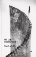 June Leaf: The Work Isn't Finished