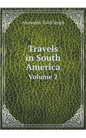 Travels in South America Volume 2