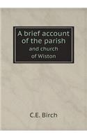 A Brief Account of the Parish and Church of Wiston