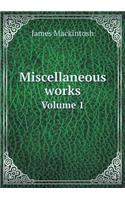 Miscellaneous works Volume 1