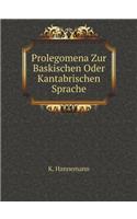 Prolegomena Zur Baskischen Oder Kantabrischen Sprache