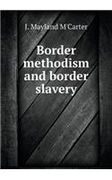 Border Methodism and Border Slavery