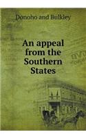 An Appeal from the Southern States