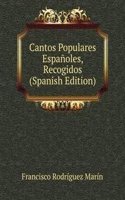 Cantos Populares Espanoles, Recogidos (Spanish Edition)