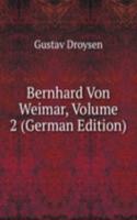Bernhard Von Weimar, Volume 2 (German Edition)