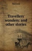 Travellers' wonders: and other stories