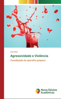 Agressividade e Violência