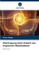 Übertragung beim Erwerb von englischen Relativsätzen