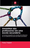 Umwelten dos professores em uma escola secundária