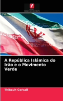 A República Islâmica do Irão e o Movimento Verde