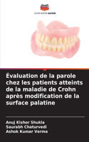 Évaluation de la parole chez les patients atteints de la maladie de Crohn après modification de la surface palatine