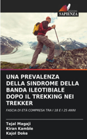 Una Prevalenza Della Sindrome Della Banda Ileotibiale Dopo Il Trekking Nei Trekker