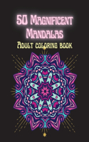 50 Magnificent Mandalas Adult Coloring Book
