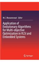 Application of Evolutionary Algorithms for Multi-Objective Optimization in VLSI and Embedded Systems