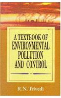 Textbook of Environmental Pollution and Control