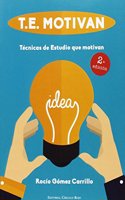 T.E. MOTIVAN (Tecnicas de Estudio que motivan) (Spanish Edition)