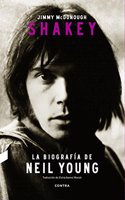 Shakey (2.a edicion): La biografia de Neil Young