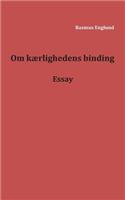 Om kærlighedens binding: Essay