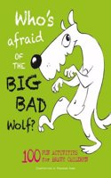 Who's Afraid of the Big, Bad Wolf?